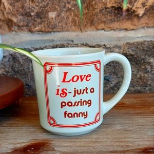 Vintage Love is Just a Passing Fanny Mug